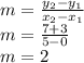 m=\frac{y_2-y_1}{x_2-x_1}\\m=\frac{7+3}{5-0}\\m=2