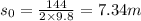 s_0=\frac{144}{2\times 9.8}=7.34 m