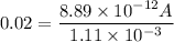 0.02=\dfrac{8.89\times 10^{-12}A}{1.11\times 10^{-3}}