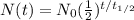N(t)=N_{0}(\frac{1}{2})^{t/t_{1/2}}