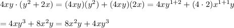4xy\cdot(y^2+2x)=(4xy)(y^2)+(4xy)(2x)=4xy^{1+2}+(4\cdot2)x^{1+1}y\\\\=4xy^3+8x^2y=8x^2y+4xy^3