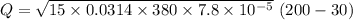Q=\sqrt{15\times 0.0314\times 380\times 7.8\times 10^{-5}}\ (200-30)