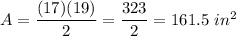 A=\dfrac{(17)(19)}{2}=\dfrac{323}{2}=161.5\ in^2