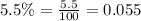 5.5\%=\frac{5.5}{100}=0.055