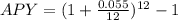 APY=(1+\frac{0.055}{12})^{12}-1