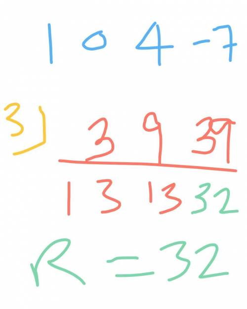 Use synthetic division to find the remainder. when x 3 + 4x - 7 is divided by x - 3 a. 14 b. 32 c. -