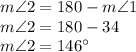 m\angle 2=180-m\angle 1\\&#10;m\angle 2=180-34\\&#10;m\angle 2=146^{\circ}