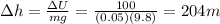 \Delta h = \frac{\Delta U}{mg}=\frac{100}{(0.05)(9.8)}=204 m