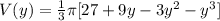 V(y) =  \frac{1}{3} \pi  [27+9y-3y^2-y^3]