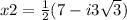 x2 = \frac{1}{2}(7-i3\sqrt{3})