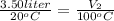 \frac{3.50 liter}{20^{o}C} = \frac{V_{2}}{100^{o}C}