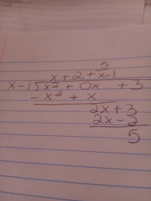 (x^2+3)÷(x-1) solve using long division,must show work