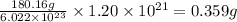 \frac{180.16g}{6.022\times 10^{23}}\times 1.20\times 10^{21}=0.359g