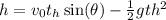h=v_{0}t_{h}\sin(\theta)-\frac{1}{2}gt{h}^2