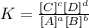 K= \frac{[C]^{c}[D]^{d}}{[A]^{a}[B]^{b}}