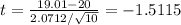 t = \frac{19.01-20}{2.0712/\sqrt{10}} = -1.5115