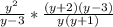 \frac{y^2}{y-3}* \frac{(y+2)(y-3)}{y(y+1)}