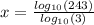 x= \frac{log_{10} (243 )}{log_{10} (3 )}