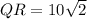 QR=10\sqrt{2}