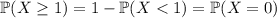 \mathbb P(X\ge1)=1-\mathbb P(X