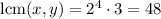 \text{lcm}(x,y)=2^4\cdot3=48