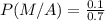 P(M/A)=\frac{0.1}{0.7}