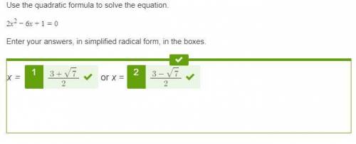 Use the quadratic formula to solve the equation. 2x^2-6x+1=0 enter your answers, in simplified radic