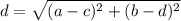 d=\sqrt{(a-c)^2+(b-d)^2}