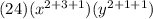 (24)(x^{2+3+1})(y^{2+1+1})