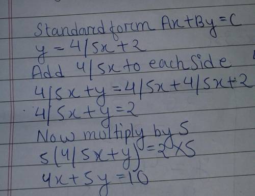 Put the equation in standard form y=-4/5x+2