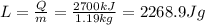L = \frac {Q}{m}=\frac {2700kJ}{1.19kg}=2268.9{J}{g}