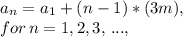 a_{n} = a_{1} + (n-1)*(3m),\\for\, n=1,2,3,\,...,