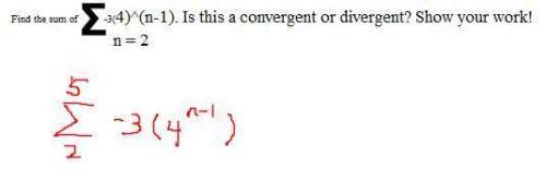 Find the sum. is this convergent or divergent? explain your answer.