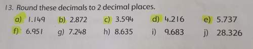 Round these decimals to 2 decimals places. i need some