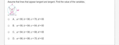 Assume that lines that appear tangent are tangent. find the value of the variables a. a = 90; b = 9