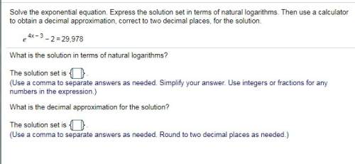 Q4 q2.) solve the exponential equation. express the solution set in terms of natural logarithms. the