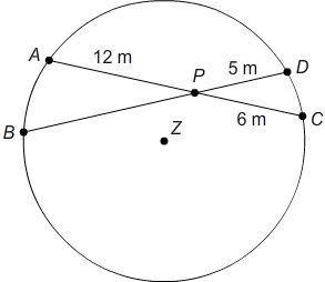 Chord ac intersects chord bd at point p in circle z. ap=12 m dp=5 m pc=6 m what is bp? enter your a