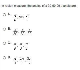 In radian measure, the angles of a 30-60-90 triangle are;
