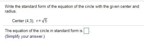 Qm q9.) write the standard form of the equation of the circle with the given center and radius.