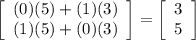 \left[\begin{array}{c}(0)(5)+(1)(3)\\(1)(5)+(0)(3)\end{array}\right]=\left[\begin{array}{c}3\\5\end{array}\right]