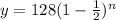 y=128(1-\frac{1}{2})^n