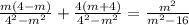 \frac{m(4-m)}{4^2-m^2}+\frac{4(m+4)}{4^2-m^2}=\frac{m^2}{m^2-16}