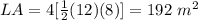 LA=4[\frac{1}{2}(12)(8)]=192\ m^{2}