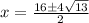 x=\frac{16\pm4\sqrt{13}}{2}