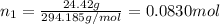 n_1=\frac{24.42 g}{294.185 g/mol}=0.0830 mol