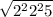 \sqrt{2^{2}2^{2} 5 }