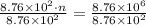 \frac{8.76\times 10^2\cdot n}{8.76\times 10^2}=\frac{8.76\times 10^6}{8.76\times 10^2}