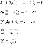 2x+2y\frac{dy}{dx} -2+4\frac{dy}{dx} =0\\\\2y\frac{dy}{dx}+4\frac{dy}{dx}=2-2x\\\\\frac{dy}{dx}(2y+4)=2-2x\\\\\frac{dy}{dx}=\frac{2-2x}{2y+4}\\\\\frac{dy}{dx}=\frac{1-x}{y+2}