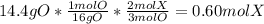14.4 g O*\frac{1molO}{16gO} *\frac{2molX}{3molO}=0.60 mol X