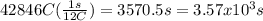 42846 C (\frac{1 s}{12 C} )=3570.5 s=3.57x10^3 s